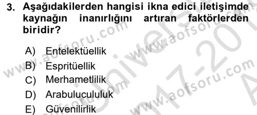 İkna Edici İletişim Dersi 2017 - 2018 Yılı (Vize) Ara Sınavı 3. Soru