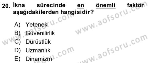 İkna Edici İletişim Dersi 2018 - 2019 Yılı 3 Ders Sınavı 20. Soru