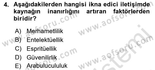 İkna Edici İletişim Dersi 2018 - 2019 Yılı 3 Ders Sınavı 4. Soru