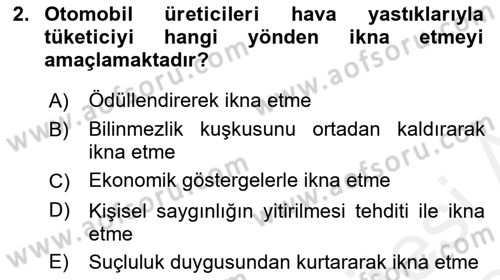 İkna Edici İletişim Dersi 2018 - 2019 Yılı (Final) Dönem Sonu Sınav Soruları 2. Soru