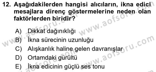 İkna Edici İletişim Dersi 2018 - 2019 Yılı Yaz Okulu Sınavı 12. Soru