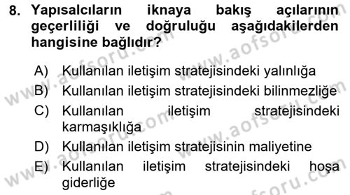 İkna Edici İletişim Dersi 2019 - 2020 Yılı (Vize) Ara Sınavı 8. Soru