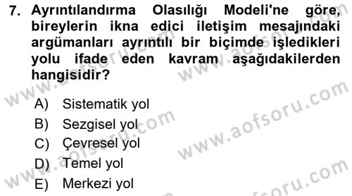 İkna Edici İletişim Dersi 2022 - 2023 Yılı (Vize) Ara Sınav Soruları 7. Soru