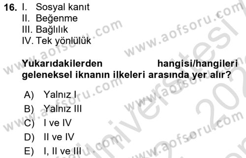 İkna Edici İletişim Dersi 2022 - 2023 Yılı (Final) Dönem Sonu Sınav Soruları 16. Soru