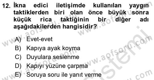İkna Edici İletişim Dersi 2022 - 2023 Yılı Yaz Okulu Sınav Soruları 12. Soru