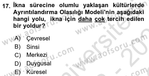 İkna Edici İletişim Dersi 2022 - 2023 Yılı Yaz Okulu Sınav Soruları 17. Soru