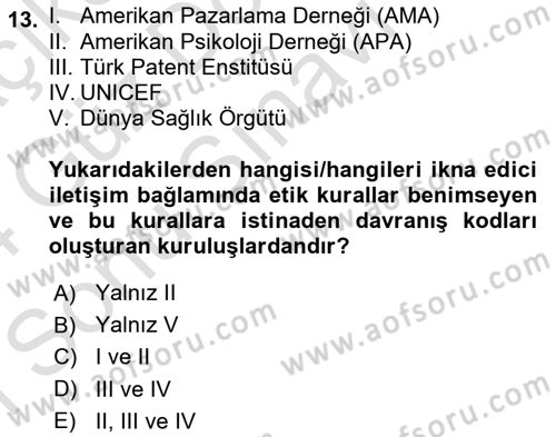 İkna Edici İletişim Dersi 2023 - 2024 Yılı (Final) Dönem Sonu Sınavı 13. Soru