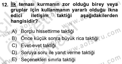 İkna Edici İletişim Dersi 2023 - 2024 Yılı Yaz Okulu Sınav Soruları 12. Soru