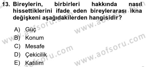 İkna Edici İletişim Dersi 2023 - 2024 Yılı Yaz Okulu Sınav Soruları 13. Soru