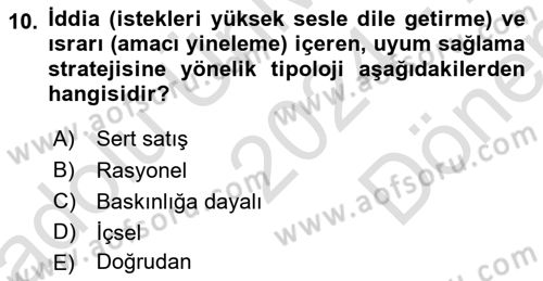 İkna Edici İletişim Dersi 2024 - 2025 Yılı (Final) Dönem Sonu Sınav Soruları 10. Soru