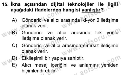 İkna Edici İletişim Dersi 2024 - 2025 Yılı (Final) Dönem Sonu Sınav Soruları 15. Soru