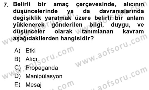 İkna Edici İletişim Dersi 2024 - 2025 Yılı (Final) Dönem Sonu Sınav Soruları 7. Soru