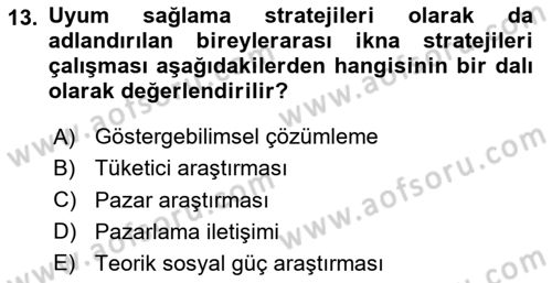 İkna Edici İletişim Dersi 2024 - 2025 Yılı Yaz Okulu Sınav Soruları 13. Soru