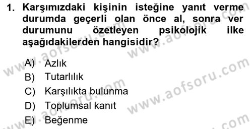 İkna Edici İletişim Dersi 2025 - 2026 Yılı (Vize) Ara Sınav Soruları 1. Soru