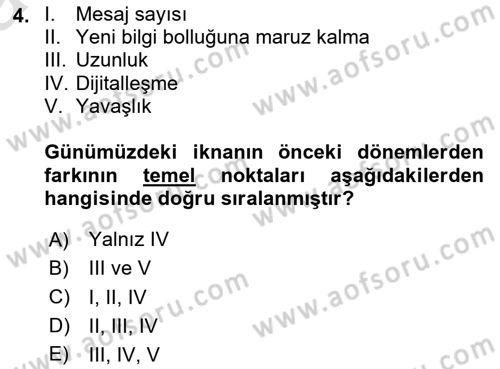 İkna Edici İletişim Dersi 2025 - 2026 Yılı (Vize) Ara Sınav Soruları 4. Soru