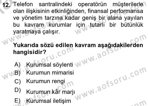Kurumsal Kimlik Ve İmaj Yönetimi Dersi 2016 - 2017 Yılı (Vize) Ara Sınav Soruları 12. Soru