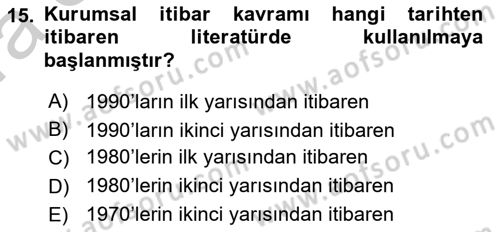 Kurumsal Kimlik Ve İmaj Yönetimi Dersi 2016 - 2017 Yılı (Vize) Ara Sınavı 15. Soru