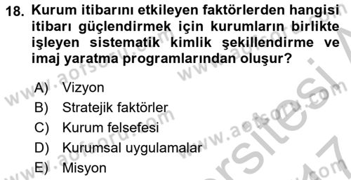 Kurumsal Kimlik Ve İmaj Yönetimi Dersi 2016 - 2017 Yılı (Vize) Ara Sınav Soruları 18. Soru