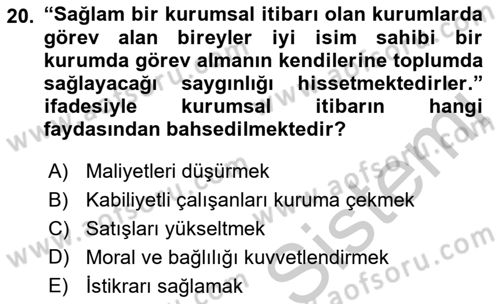 Kurumsal Kimlik Ve İmaj Yönetimi Dersi 2016 - 2017 Yılı (Vize) Ara Sınav Soruları 20. Soru
