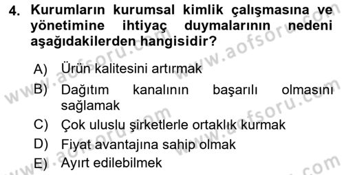 Kurumsal Kimlik Ve İmaj Yönetimi Dersi 2016 - 2017 Yılı (Vize) Ara Sınav Soruları 4. Soru