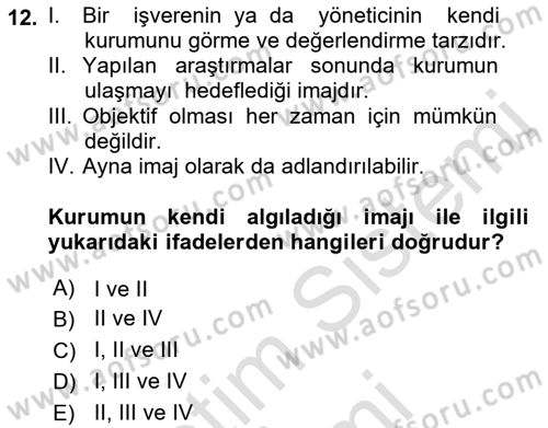 Kurumsal Kimlik Ve İmaj Yönetimi Dersi 2016 - 2017 Yılı (Final) Dönem Sonu Sınav Soruları 12. Soru