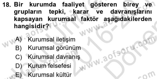 Kurumsal Kimlik Ve İmaj Yönetimi Dersi 2016 - 2017 Yılı (Final) Dönem Sonu Sınav Soruları 18. Soru