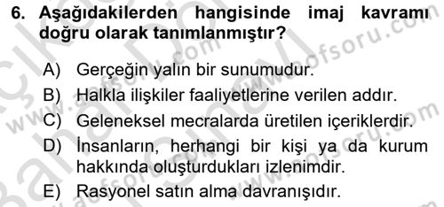 Kurumsal Kimlik Ve İmaj Yönetimi Dersi 2016 - 2017 Yılı (Final) Dönem Sonu Sınav Soruları 6. Soru