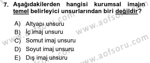 Kurumsal Kimlik Ve İmaj Yönetimi Dersi 2016 - 2017 Yılı (Final) Dönem Sonu Sınav Soruları 7. Soru