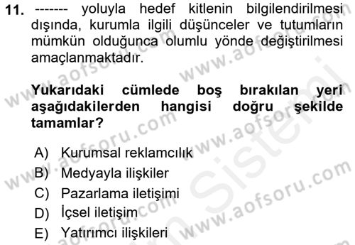Kurumsal Kimlik Ve İmaj Yönetimi Dersi 2017 - 2018 Yılı (Vize) Ara Sınav Soruları 11. Soru