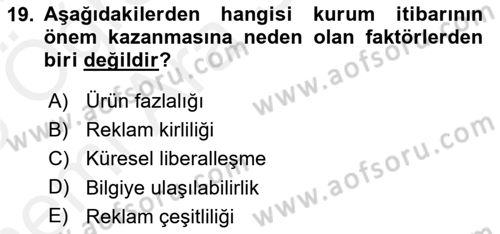 Kurumsal Kimlik Ve İmaj Yönetimi Dersi 2017 - 2018 Yılı (Vize) Ara Sınav Soruları 19. Soru
