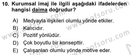 Kurumsal Kimlik Ve İmaj Yönetimi Dersi 2018 - 2019 Yılı 3 Ders Sınav Soruları 10. Soru