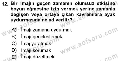 Kurumsal Kimlik Ve İmaj Yönetimi Dersi 2018 - 2019 Yılı 3 Ders Sınav Soruları 12. Soru