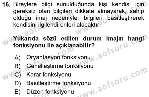 Kurumsal Kimlik Ve İmaj Yönetimi Dersi 2018 - 2019 Yılı 3 Ders Sınavı 16. Soru