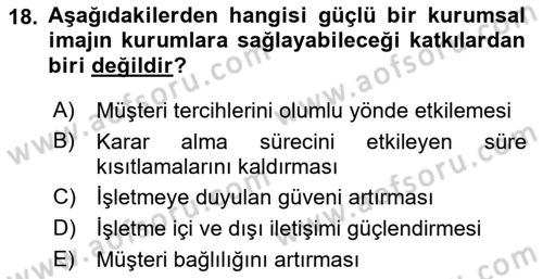 Kurumsal Kimlik Ve İmaj Yönetimi Dersi 2018 - 2019 Yılı 3 Ders Sınav Soruları 18. Soru