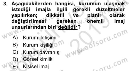 Kurumsal Kimlik Ve İmaj Yönetimi Dersi 2018 - 2019 Yılı 3 Ders Sınavı 3. Soru