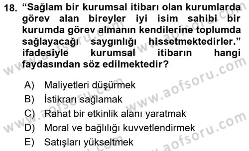 Kurumsal Kimlik Ve İmaj Yönetimi Dersi 2018 - 2019 Yılı (Vize) Ara Sınav Soruları 18. Soru