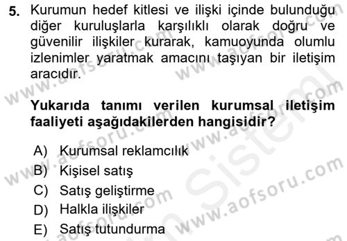 Kurumsal Kimlik Ve İmaj Yönetimi Dersi 2018 - 2019 Yılı (Vize) Ara Sınav Soruları 5. Soru