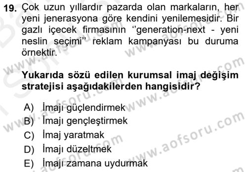 Kurumsal Kimlik Ve İmaj Yönetimi Dersi 2018 - 2019 Yılı (Final) Dönem Sonu Sınav Soruları 19. Soru