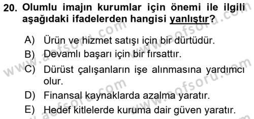 Kurumsal Kimlik Ve İmaj Yönetimi Dersi 2018 - 2019 Yılı (Final) Dönem Sonu Sınav Soruları 20. Soru