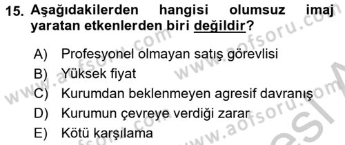 Kurumsal Kimlik Ve İmaj Yönetimi Dersi 2018 - 2019 Yılı Yaz Okulu Sınav Soruları 15. Soru