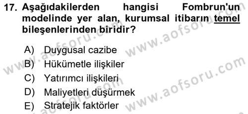 Kurumsal Kimlik Ve İmaj Yönetimi Dersi 2018 - 2019 Yılı Yaz Okulu Sınavı 17. Soru