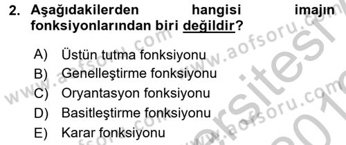 Kurumsal Kimlik Ve İmaj Yönetimi Dersi 2018 - 2019 Yılı Yaz Okulu Sınav Soruları 2. Soru