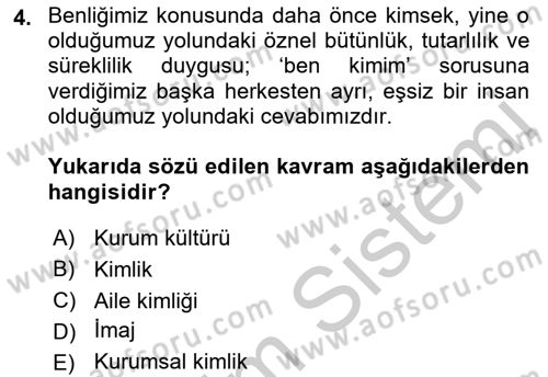 Kurumsal Kimlik Ve İmaj Yönetimi Dersi 2018 - 2019 Yılı Yaz Okulu Sınav Soruları 4. Soru