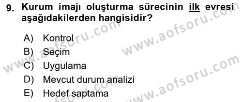 Kurumsal Kimlik Ve İmaj Yönetimi Dersi 2018 - 2019 Yılı Yaz Okulu Sınav Soruları 9. Soru