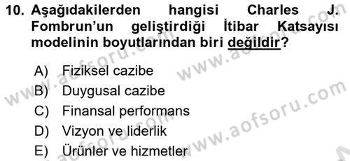 Kurumsal Kimlik Ve İmaj Yönetimi Dersi 2020 - 2021 Yılı Yaz Okulu Sınavı 10. Soru