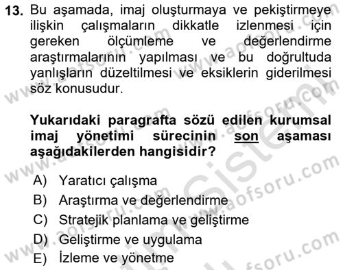 Kurumsal Kimlik Ve İmaj Yönetimi Dersi 2020 - 2021 Yılı Yaz Okulu Sınavı 13. Soru