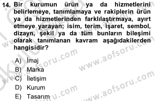 Kurumsal Kimlik Ve İmaj Yönetimi Dersi 2020 - 2021 Yılı Yaz Okulu Sınav Soruları 14. Soru