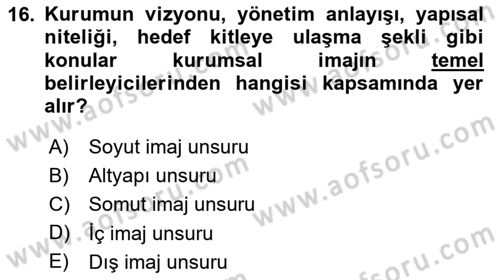 Kurumsal Kimlik Ve İmaj Yönetimi Dersi 2020 - 2021 Yılı Yaz Okulu Sınav Soruları 16. Soru