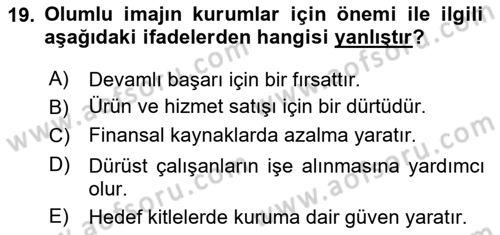Kurumsal Kimlik Ve İmaj Yönetimi Dersi 2020 - 2021 Yılı Yaz Okulu Sınav Soruları 19. Soru