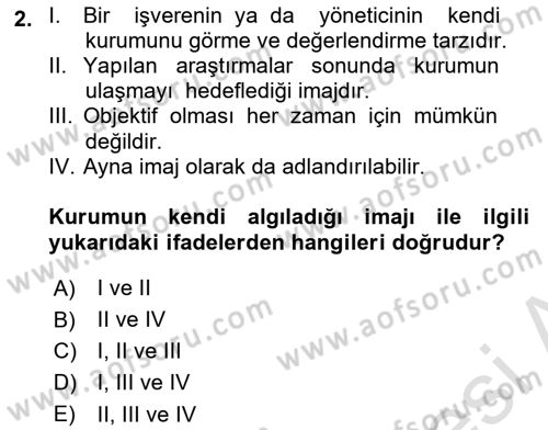 Kurumsal Kimlik Ve İmaj Yönetimi Dersi 2020 - 2021 Yılı Yaz Okulu Sınavı 2. Soru